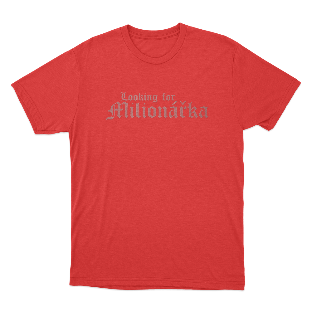 Looking For Milionářka Unisex T Shirt Red Looking For Milionarka Unisex T Shirt Red